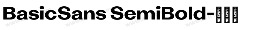 BasicSans SemiBold字体转换 BasicSans SemiBold字体转换